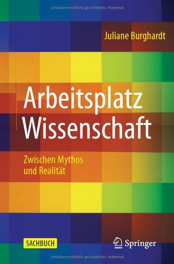 Arbeitsplatz Wissenschaft: Zwischen Mythos und Realität