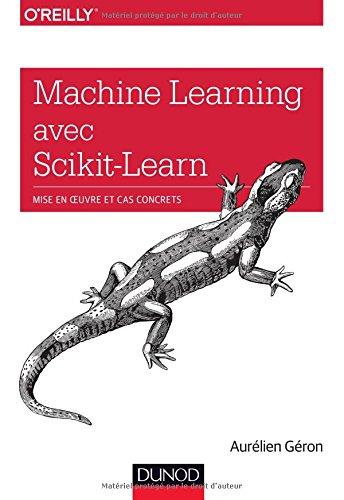 Le machine learning avec Scikit-learn : mise en oeuvre et cas concrets