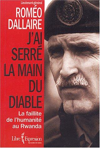 J'ai serré la main du diable : La faillite de l'humanité au Rwanda (Hors Collection)