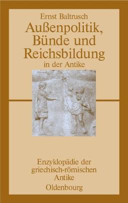 Außenpolitik, Bünde und Reichsbildung in der Antike