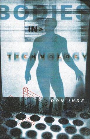 Bodies in Technology (Electronic Mediations (Paperback))