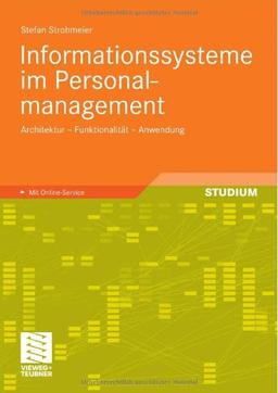 Informationssysteme im Personalmanagement: Architektur - Funktionalität - Anwendung