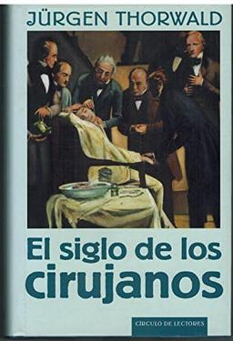 El siglo de los cirujanos