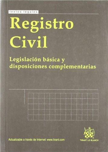 Registro civil : legislación básica y disposiciones complementarias (Textos Legales)