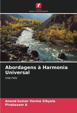 Abordagens à Harmonia Universal: Vida Feliz