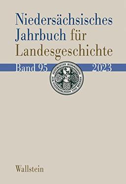 Niedersächsisches Jahrbuch für Landesgeschichte: Neue Folge der »Zeitschrift des Historischen Vereins für Niedersachsen«