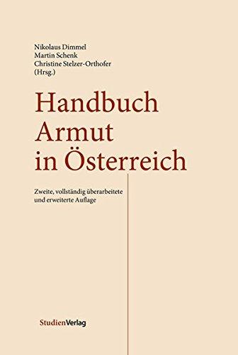 Handbuch Armut in Österreich: Zweite, vollständig überarbeitete und erweiterte Auflage