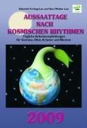 Aussaattage nach kosmischen Rhythmen 2009: Tägliche Arbeitsempfehlungen für Gemüse, Obst, Kräuter und Blumen