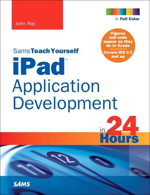 Sams Teach Yourself iPad Application Development in 24 Hours (Sams Teach Yourself in 24 Hours)