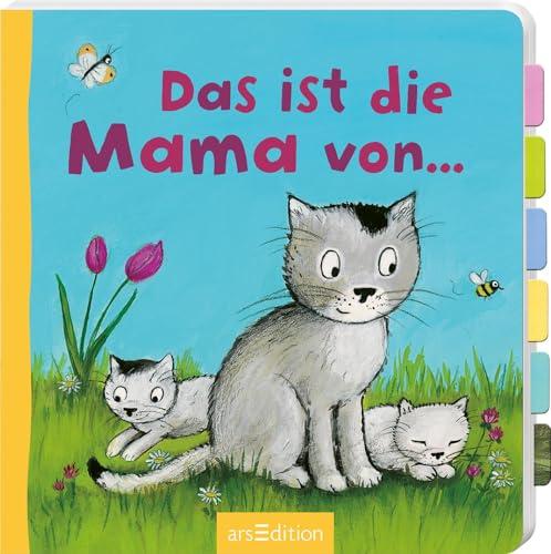 Das ist die Mama von ...: Erstes Entdeckerbuch mit stabilen Klappen für Kinder ab 18 Monaten