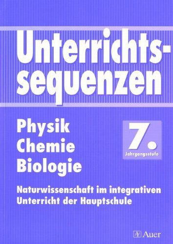 Unterrichtssequenzen Physik /Chemie /Biologie. Naturwissenschaft im integrativen Unterricht der Hauptschule. Mit Arbeitsblättern/Kopiervorlagen: ... in den naturwissenschaftlichen Fächern