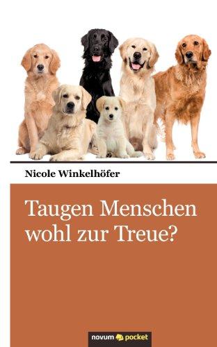 Taugen Menschen wohl zur Treue? Ein ganz klein bisschen Dichtung und ganz viel Wahrheit über sechs wunderbare Vierbeiner