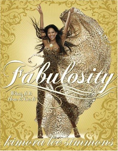 Fabulosity: What It Is & How to Get It: What It Is and How to Get It