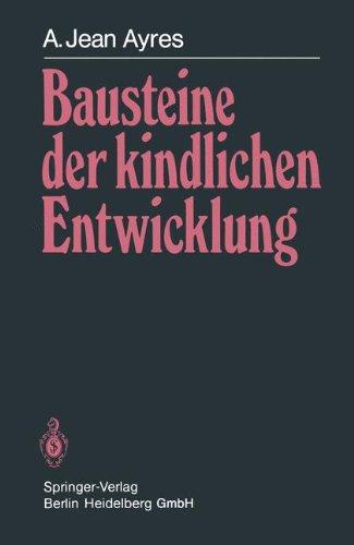 Bausteine der kindlichen Entwicklung: Die Bedeutung der Integration der Sinne für die Entwicklung des Kindes