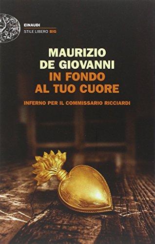 In fondo al tuo cuore. Inferno per il commissario Ricciardi