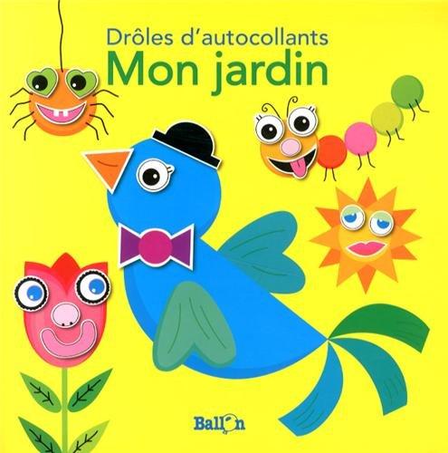 Mon jardin: Drôles d'autocollants (Drôles d'autocollants, 1)