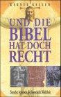 Und die Bibel hat doch recht. Forscher beweisen die Wahrheit des Alten Testaments.