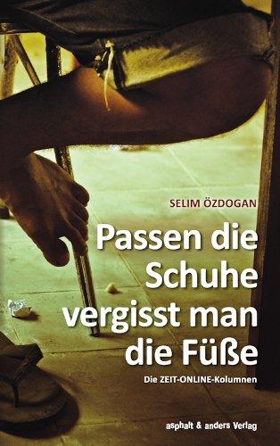 Passen die Schuhe, vergisst man die Füße: Die Zeit-Online-Kolumnen