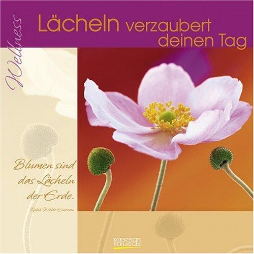 Lächeln verzaubert deinen Tag 2007. Wellness-Kalender