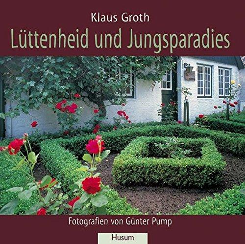 Lüttenheid und Jungsparadies