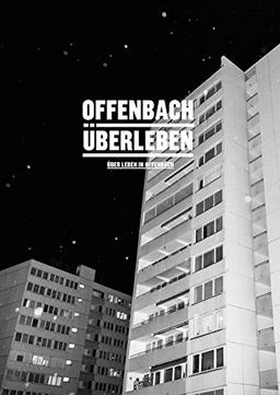 Offenbach Überleben: Über Leben in Offenbach