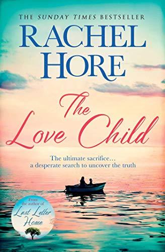 The Love Child: From the author of the Richard and Judy bestseller Last Letter Home