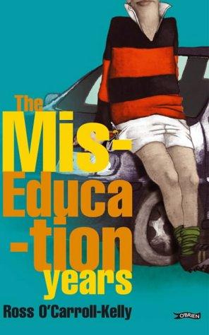 Ross O'Carroll-Kelly: The Miseducation Years