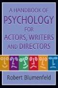 Tools and Techniques for Character Interpretation: A Handbook of Psychology for Actors, Writers, and Directors