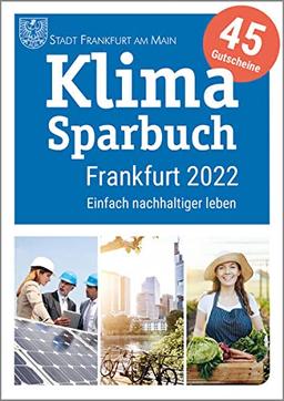 Klimasparbuch Frankfurt 2022: Einfach nachhaltiger leben