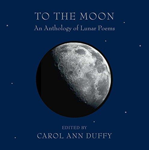 To the Moon: An Anthology of Lunar Poems