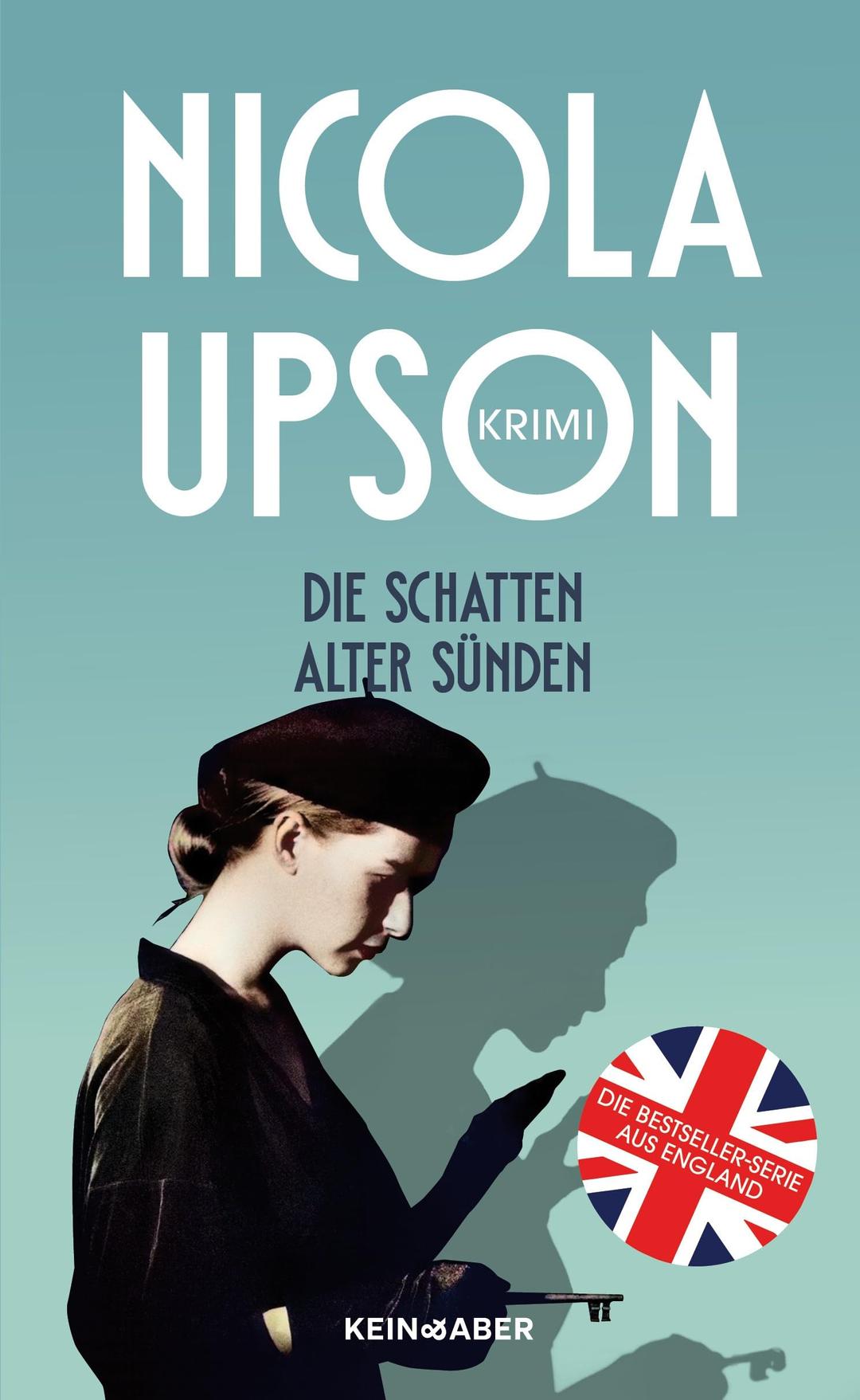 Die Schatten alter Sünden: historischer Kriminalroman (Josephine Tey und Archie Penrose ermitteln)