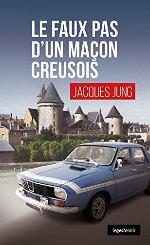 Le faux pas d'un maçon creusois