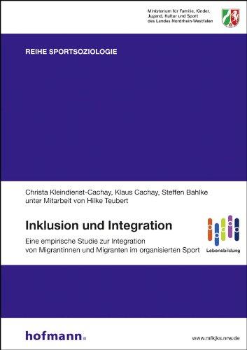 Inklusion und Integration: Eine empirische Studie zur Integration von Migrantinnen und Migranten im organisierten Sport