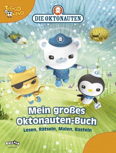 Die Oktonauten: Mein großes Oktonauten-Buch: Lesen, Rätseln, Malen, Basteln