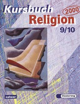 Kursbuch Religion 2000, 9./10. Schuljahr: Für den Religionsunterricht