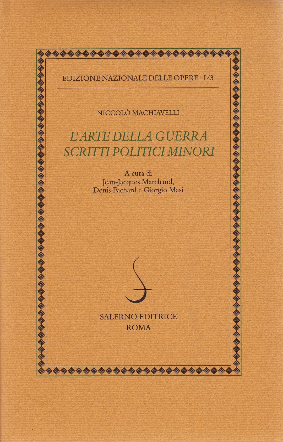 Opere politiche. L'arte della guerra. Scritti politici minori (Vol. 3) (Ediz. delle opere di Niccolò Machiavelli)