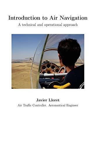 Introduction to Air Navigation. Black and White Edition.: A technical and operational approach