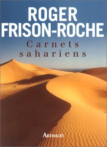 Carnets sahariens : l'appel du Hoggar et autres méharées