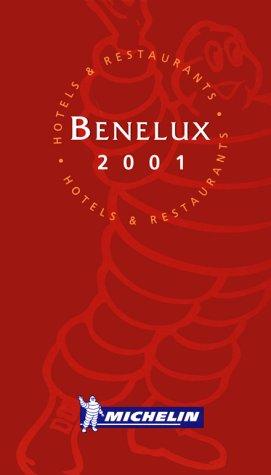 Michelin Red Guide 2001 Benelux: Hotels and Restaurants (Michelin Red Guide: Benelux)