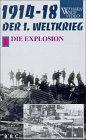 Der 1. Weltkrieg / Die Explosion /Der Stellungskrieg /Der totale Krieg /Das Schlachten /Meuterei /Der Zusammenbruch /Das Vermächtnis: Der 1. ... Krieg /Das Schlachten... / Die Explosion