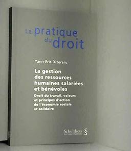 La gestion des ressources humaines salariées et bénévoles: Droit du travail, valeurs et principes d'action de l'économie sociale et solidaire