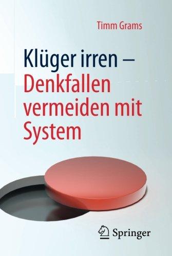 Klüger irren - Denkfallen vermeiden mit System