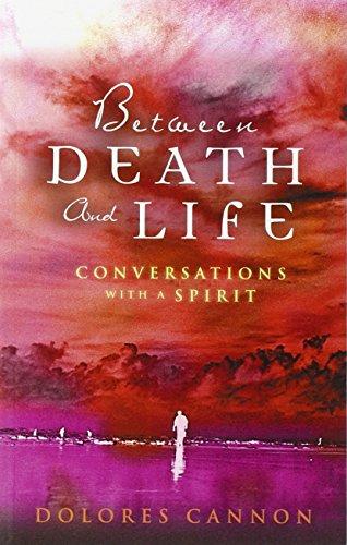 Between Death and Life: Conversations with a Spirit