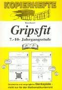 Kopierhefte mit Pfiff! Gripsheft. 7.-10. Jahrgangsstufe