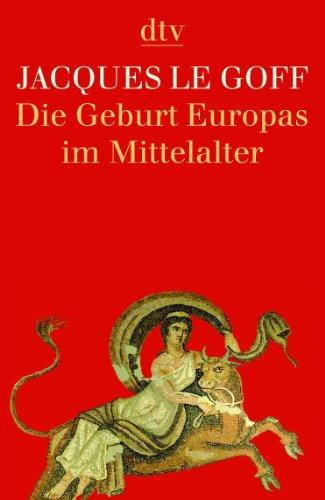 Die Geburt Europas im Mittelalter