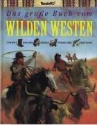 Das große Buch vom Wilden Westen