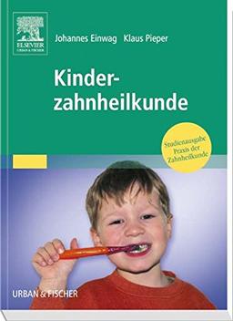 Kinderzahnheilkunde: Studienausgabe Praxis der Zahnheilkunde Band 14