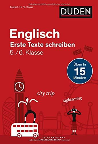 Englisch in 15 Min - Erste Texte schreiben 5./6. Klasse (Duden - In 15 Minuten)