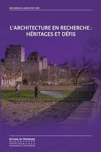 L'architecture en recherche : héritages et défis : sixièmes rencontres doctorales nationales en architecture et paysage, 25 et 26 octobre 2021, Ecole nationale supérieure d'architecture Paris-Val de Seine