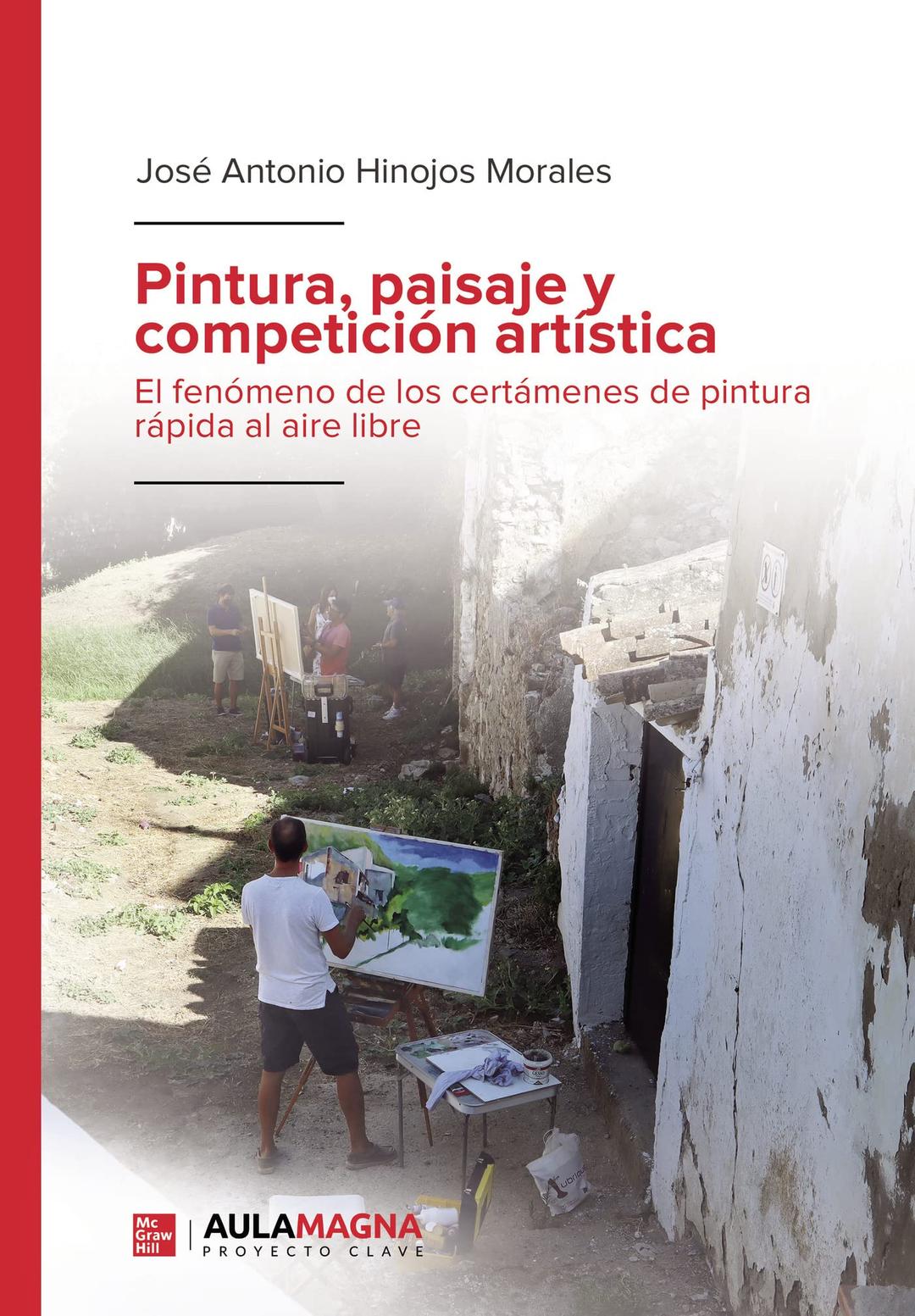 Pintura, paisaje y competición artística: El fenómeno de los certámenes de pintura rápida al aire libre